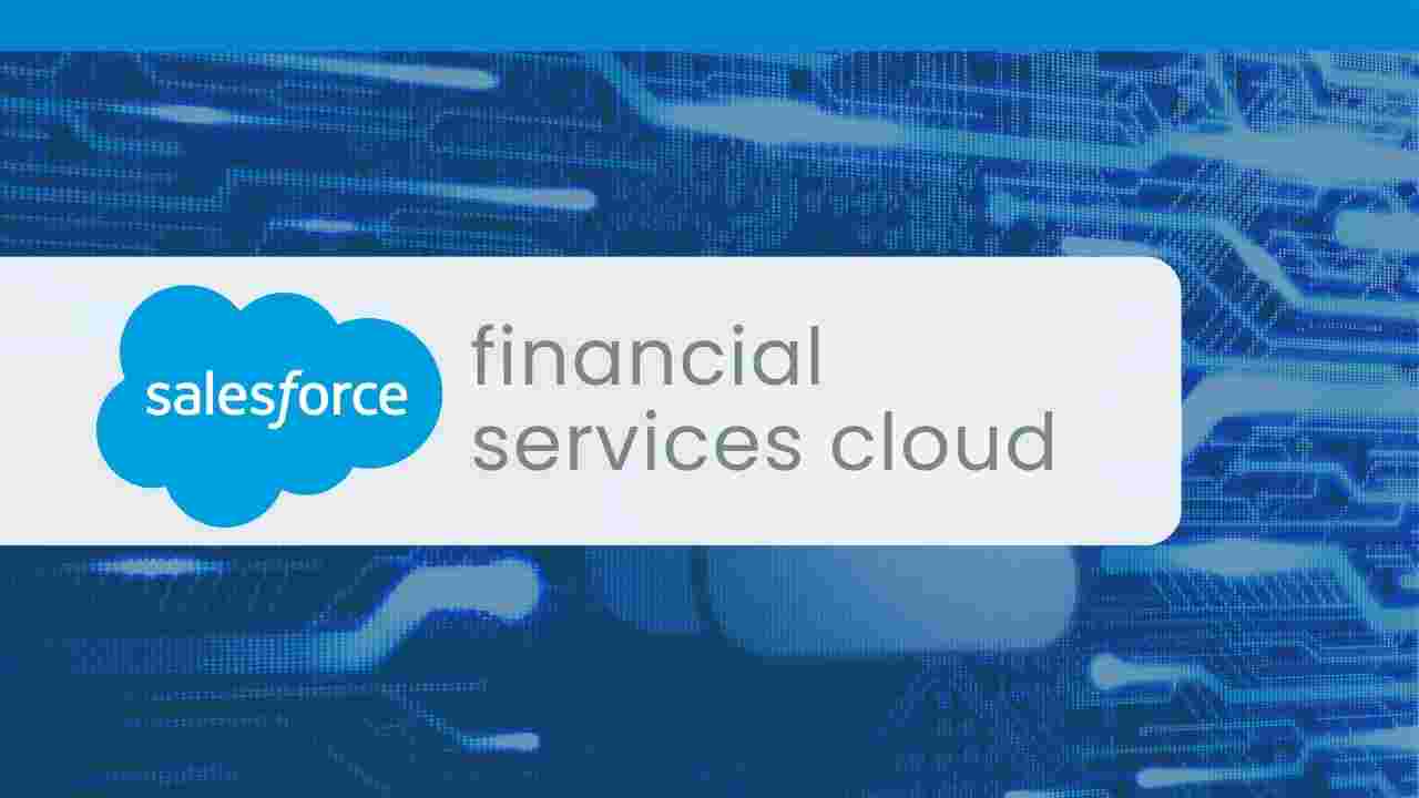 Salesforce Financial Services Cloud